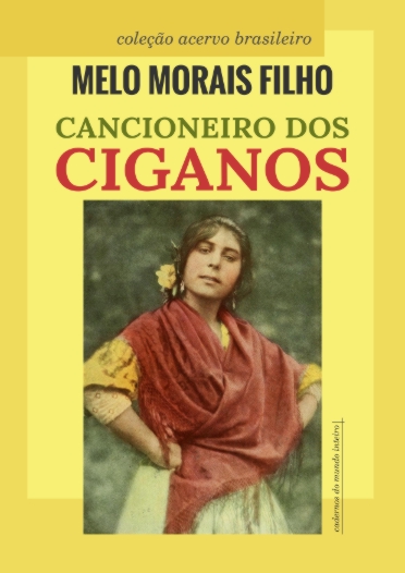 Cancioneiro dos ciganos, de Melo Morais Filho.