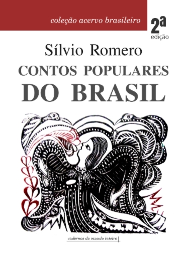 Contos Populares do Brasil, de Sílvio Romero.